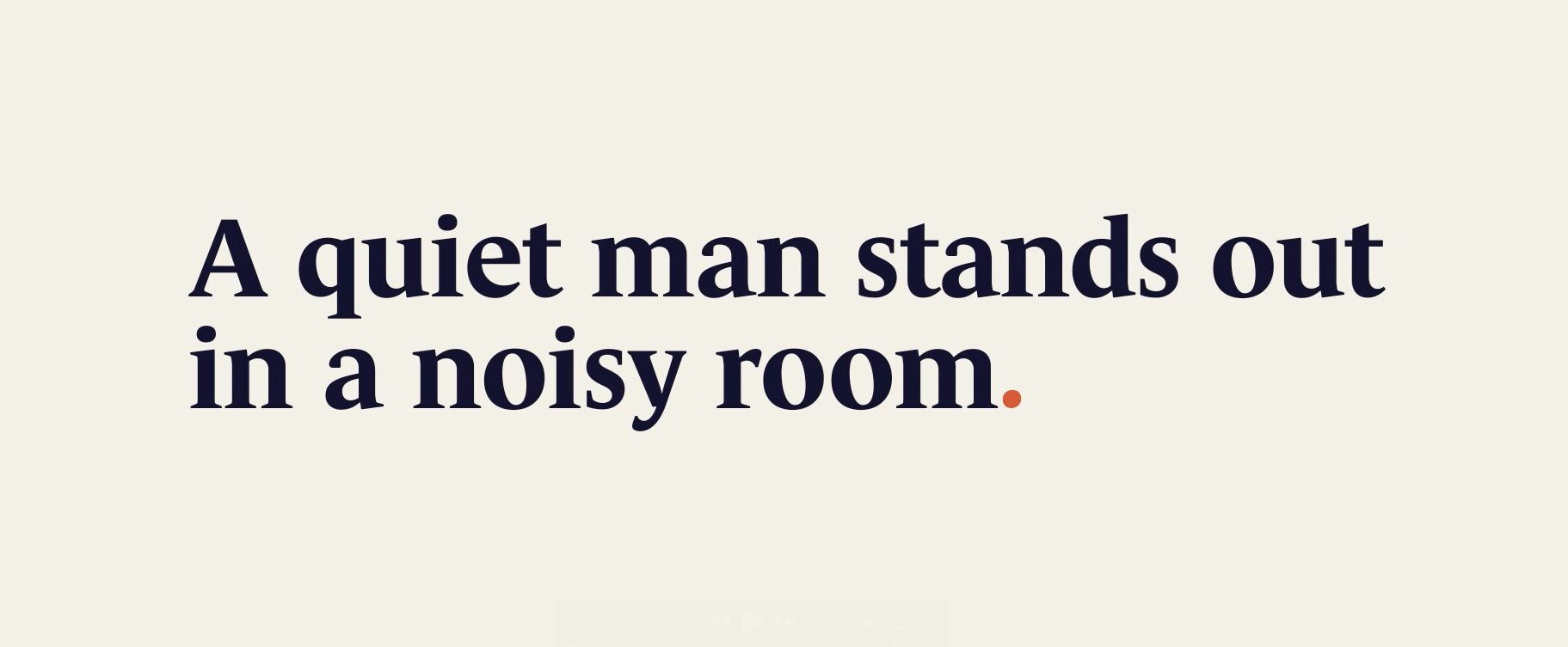 Editorial style quote from Raise brand: “A quiet man stands out in a noisy room” set in bold serif typography on a soft neutral background.